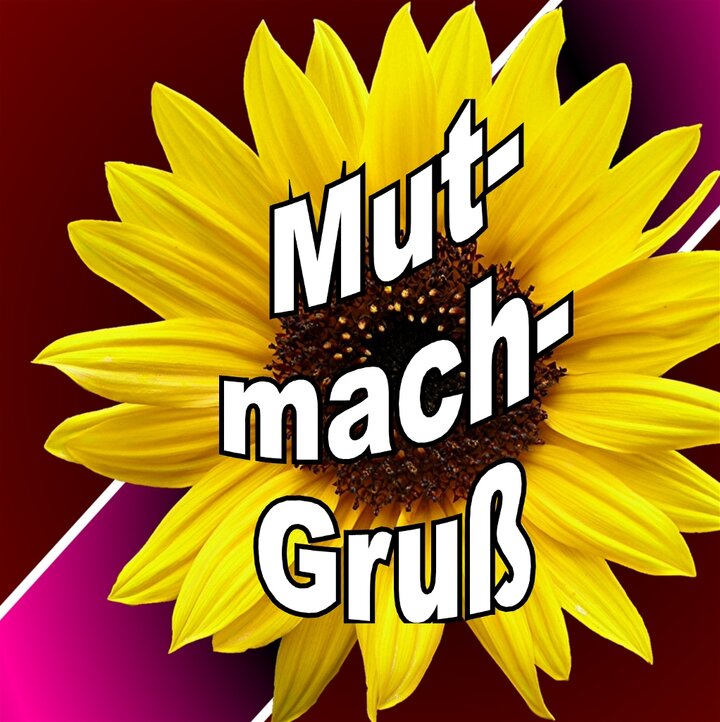 Mut-mach-Gruß